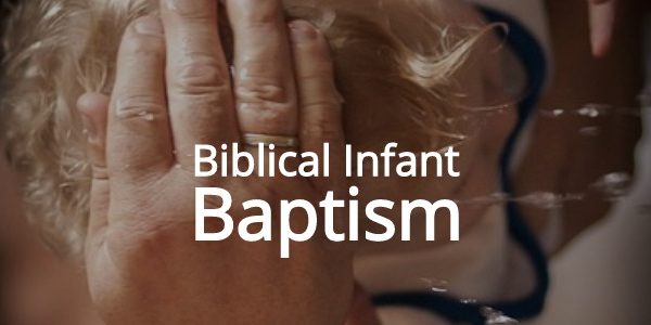 Biblical Infant Baptism